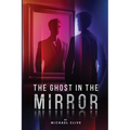 The Ghost in the Mirror