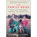 The Family Gene: A Mission to Turn My Deadly Inheritance Into a Hopeful Future