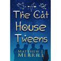 The Cat House Tweens