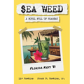 $ea Weed: A novel full of hearsay