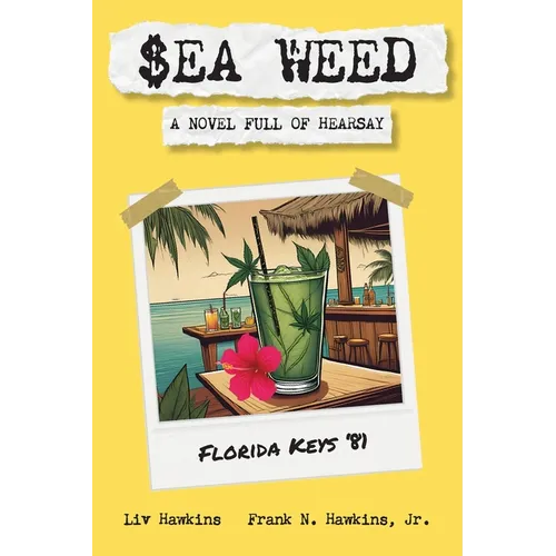 $ea Weed: A novel full of hearsay
