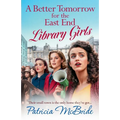 A Better Tomorrow for the East End Library Girls