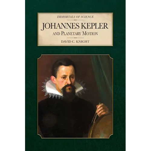 Johannes Kepler and Planetary Motion