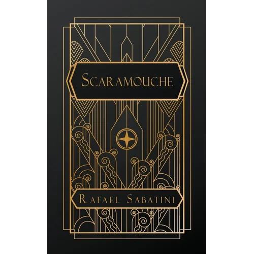 Scaramouche: A Romance of the French Revolution