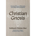 Christian Gnosis: Christian Religious Philosophy in Its Historical Development