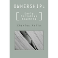 Ownership: Early Christian Teaching