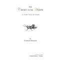 The Cricket on the Hearth: A Fairy Tale of Home