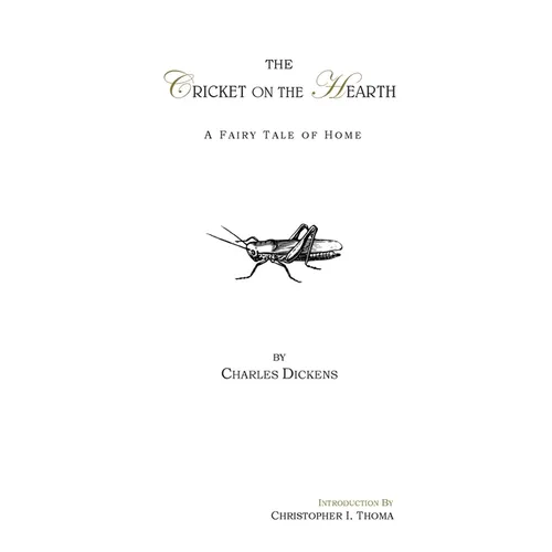 The Cricket on the Hearth: A Fairy Tale of Home
