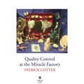 Quality Control at the Miracle Factory