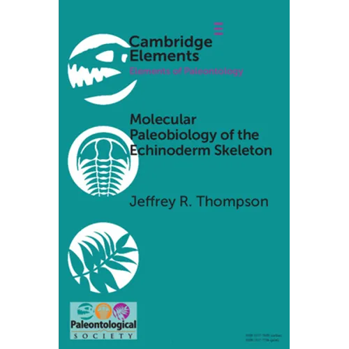 Molecular Paleobiology of the Echinoderm Skeleton