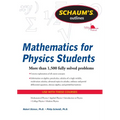 Schaum's Outline of Mathematics for Physics Students