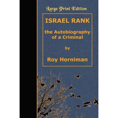 Israel Rank: The Autobiography of a Criminal