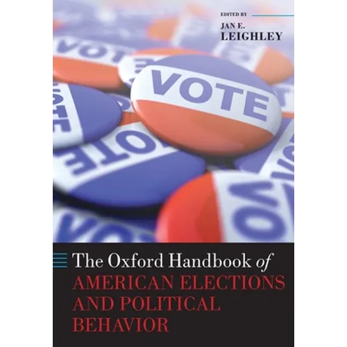 The Oxford Handbook of American Elections and Political Behavior