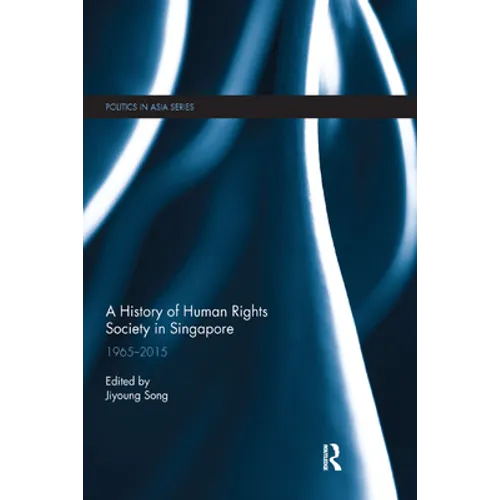 A History of Human Rights Society in Singapore: 1965-2015
