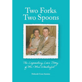 Two Forks, Two Spoons: The Legendary Love Story of Mr. & Mrs. Wonderful