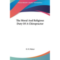 The Moral And Religious Duty Of A Chiropractor