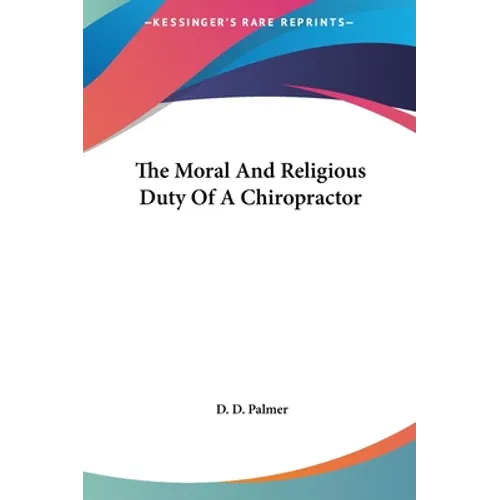 The Moral And Religious Duty Of A Chiropractor
