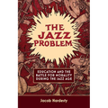 The Jazz Problem: Education and the Battle for Morality during the Jazz Age