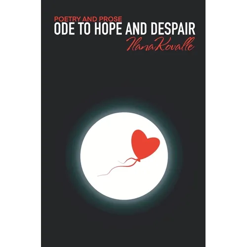 Ode to Hope and Despair