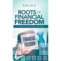 Roots of Financial Freedom: A Timeless Financial Planning Guide