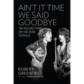 Ain't It Time We Said Goodbye: The Rolling Stones on the Road to Exile