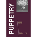 Puppetry: A Reader in Theatre Practice