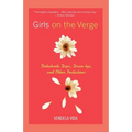 Girls on the Verge: Debutante Dips, Drive-Bys, and Other Initiations