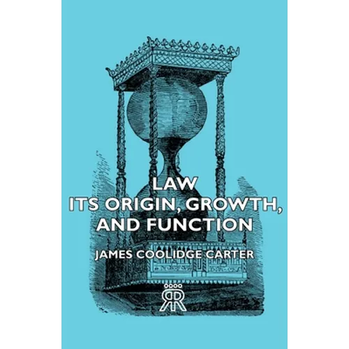 Law - Its Origin, Growth, and Function