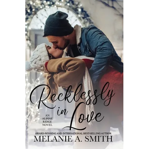 Recklessly in Love: A Steamy Small-Town Forced Proximity Romance