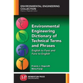 Environmental Engineering Dictionary of Technical Terms and Phrases: English to Farsi and Farsi to English