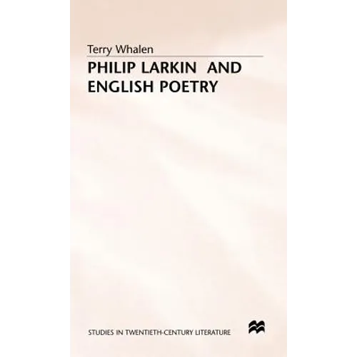 Philip Larkin and English Poetry