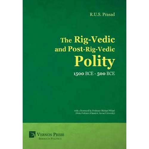 The Rig-Vedic and Post-Rig-Vedic Polity (1500 BCE-500 BCE)