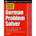 Practice Makes Perfect German Problem Solver: With 130 Exercises