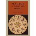 Magick in Theory and Practice