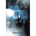 The Future of Mankind's End