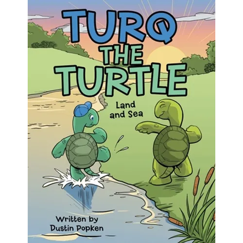 Turq the Turtle: Land and Sea
