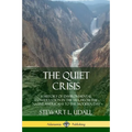 The Quiet Crisis: A History of Environmental Conservation in the USA, from the Native Americans to the Modern Day