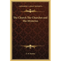 The Church The Churches and The Mysteries