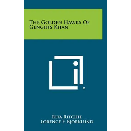 The Golden Hawks Of Genghis Khan