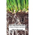 The Soil and Health: A Study of Organic Agriculture