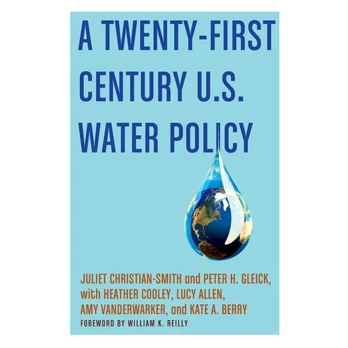 A Twenty-First Century Us Water Policy