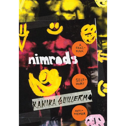 Nimrods: A Fake-Punk Self-Hurt Anti-Memoir