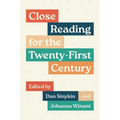 Close Reading for the Twenty-First Century