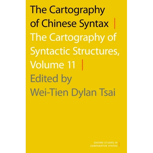 Cartography of Chinese Syntax: The Cartography of Syntactic Structures, Volume 11