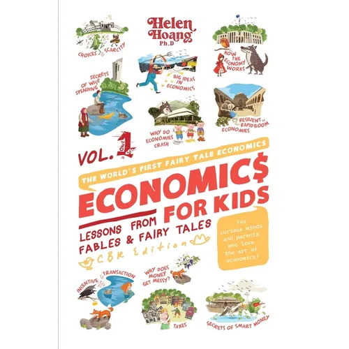 Economics for Kids Volume 1: Lessons from Fables & Fairy Tales