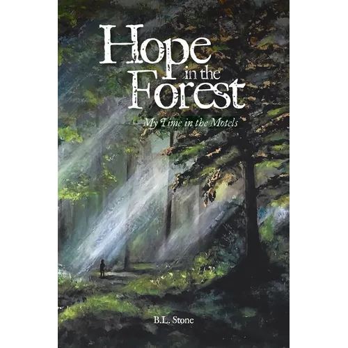Hope in the Forest: My time in the Motels