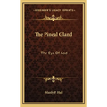 The Pineal Gland: The Eye Of God