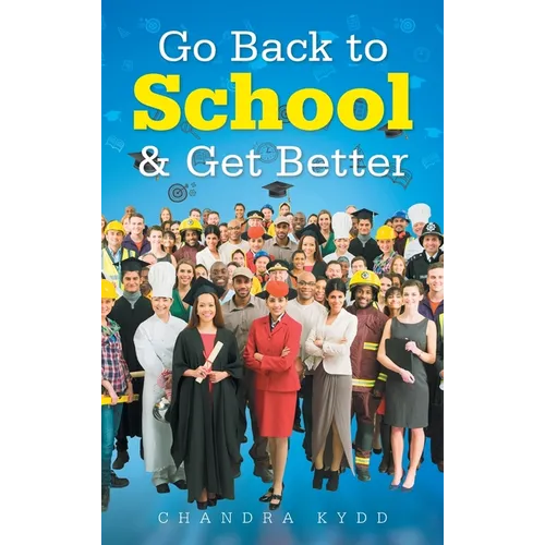 Go Back to School & Get Better