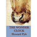 The Wonder Clock: Twenty-Four Old Tales for Young Readers