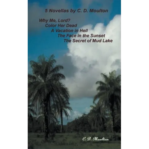 5 Novellas by C- D. Moulton